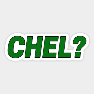 CHEL? Sticker